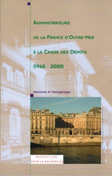 Administrateurs de la France d’Outre-Mer à la Caisse des Dépôts (1960-2000)